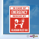 In Case of Emergency Rescue My Alaskan Klee Kai Sticker