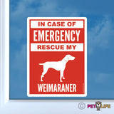 In Case of Emergency Rescue My Weimaraner Sticker