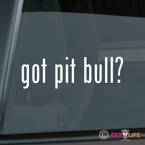 Got Pit Bull Sticker